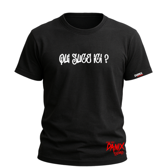 Tshirt Qui Suce ici ? V3 [DANIX CENSORED]